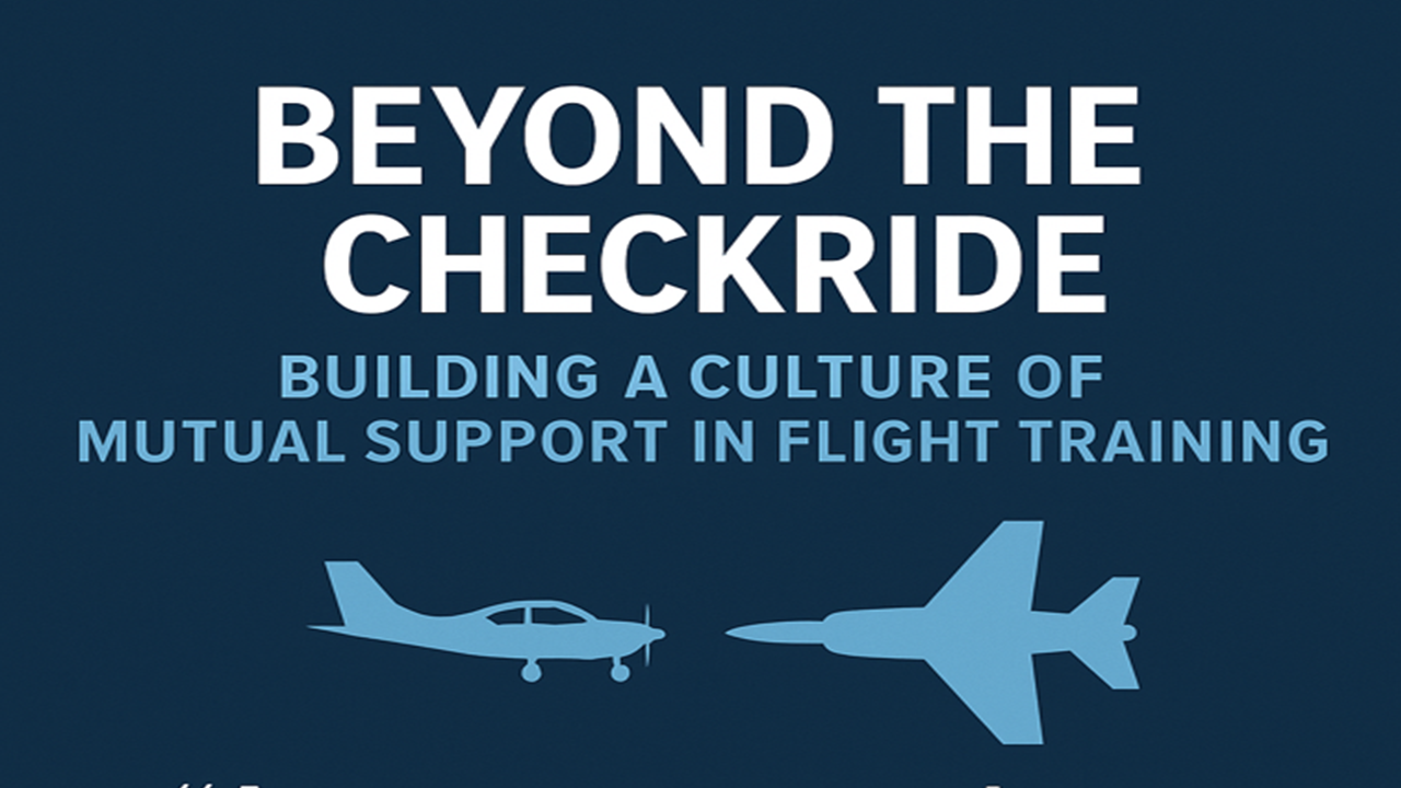 Beyond the Checkride: Building a Culture of Mutual Support in Flight Training